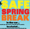 Safe Spring Break PSA